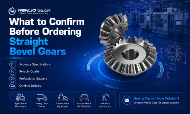 What to Confirm Before Ordering Straight Bevel Gears